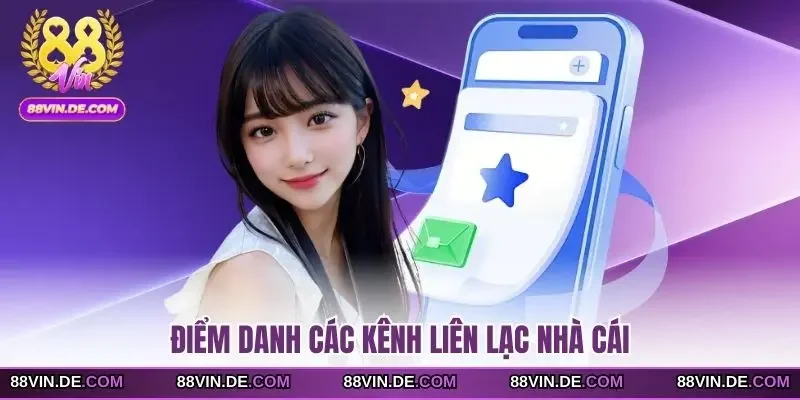 Điểm danh các kênh liên lạc nhà cái